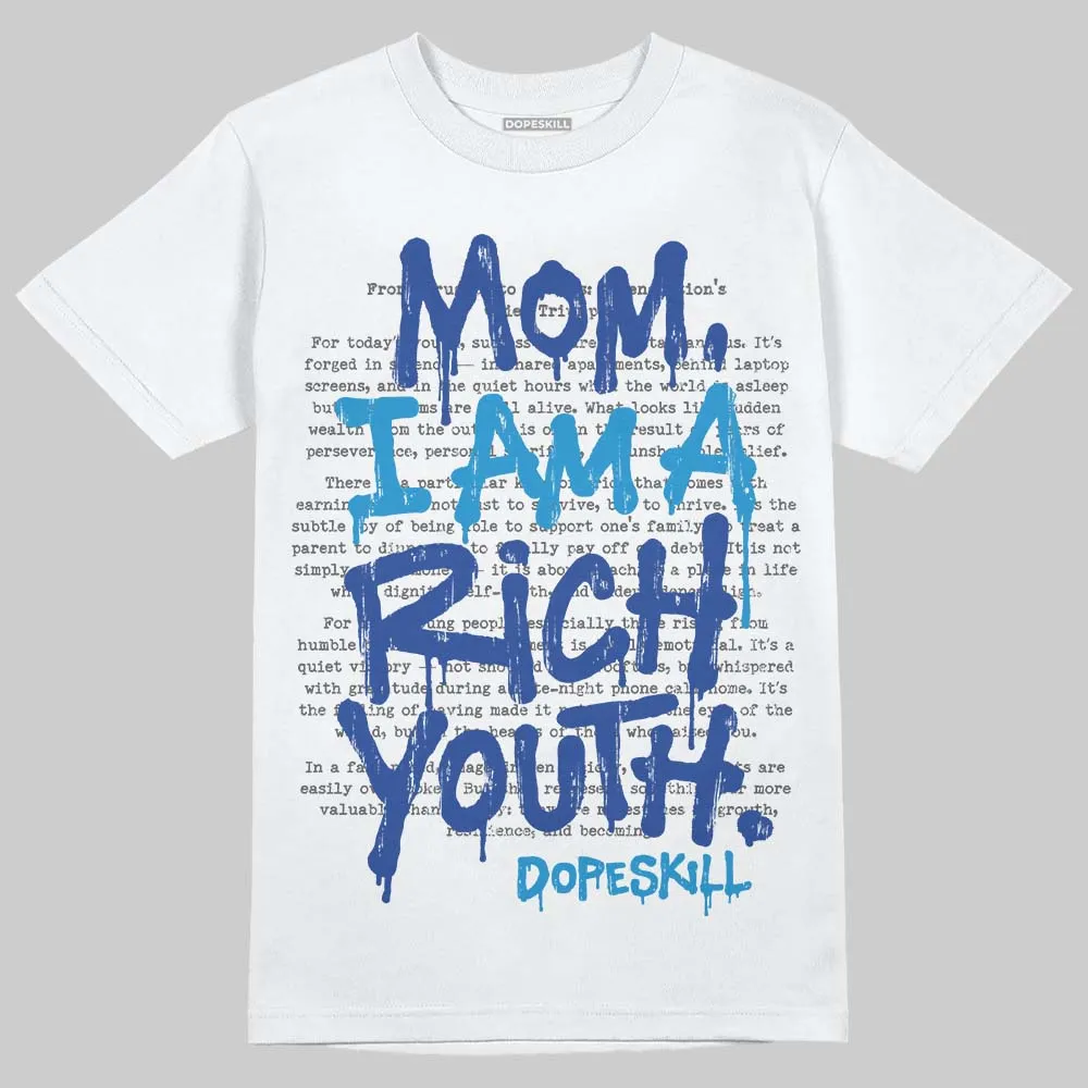 Royal Blue Collection DopeSkill T-Shirt Mom, I Am A Rich Youth Graphic sold by DopeSkill