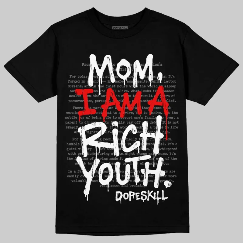 Black and White Collection DopeSkill T-Shirt Mom, I Am A Rich Youth Graphic sold by DopeSkill