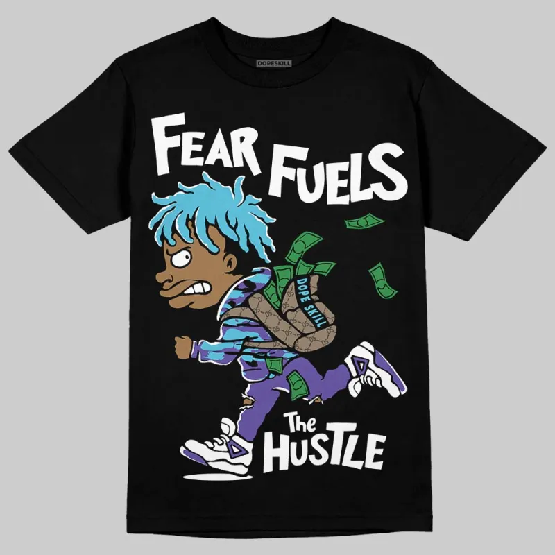 Aqua 8s DopeSkill T-Shirt Fear Fuels The Hustle Graphic sold by DopeSkill