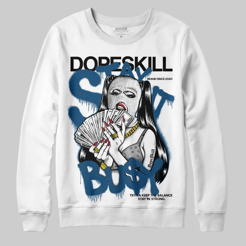 French Blue 12s DopeSkill Sweatshirt Stay It Busy Graphic sold by DopeSkill