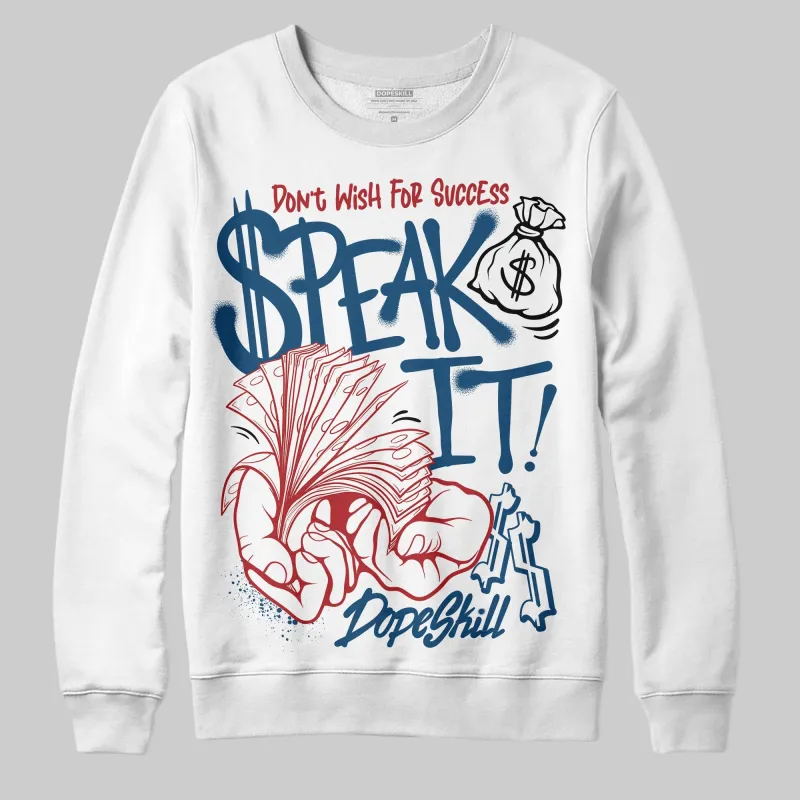 French Blue 12s DopeSkill Sweatshirt Speak It Graphic sold by DopeSkill