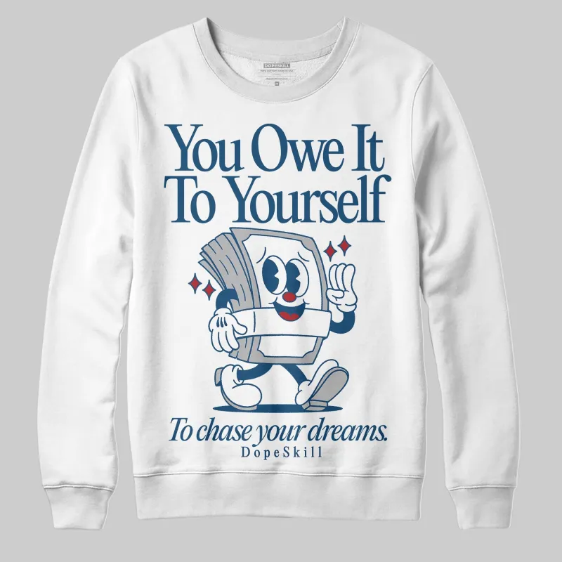 French Blue 12s DopeSkill Sweatshirt Owe It To Yourself Graphic sold by DopeSkill