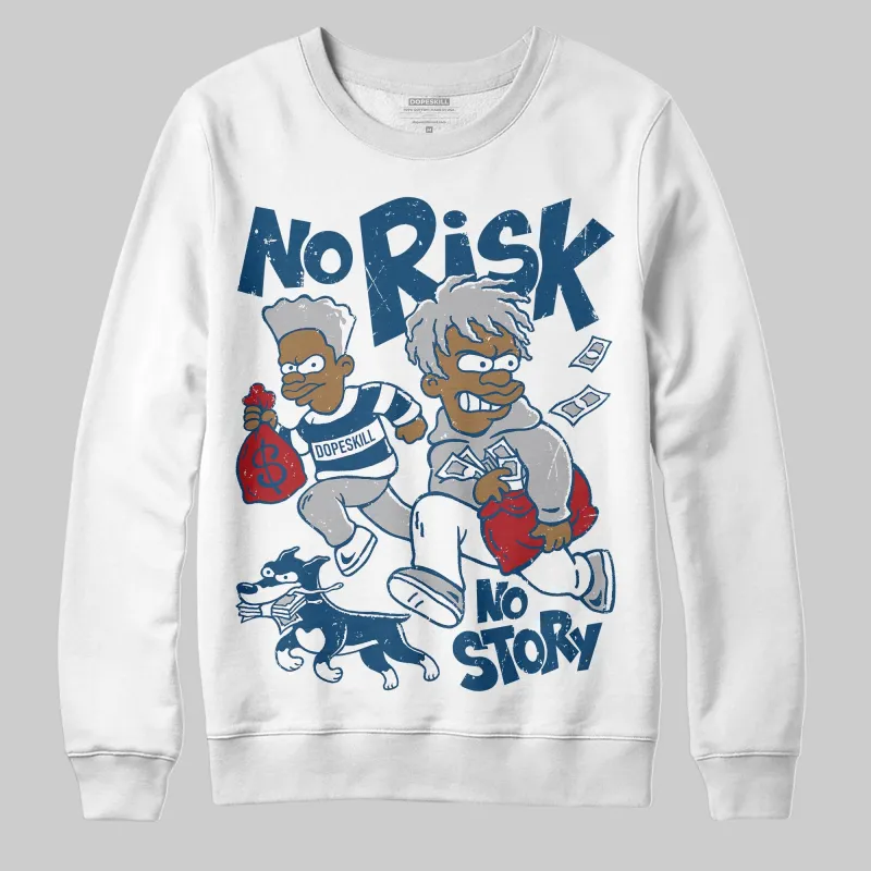 French Blue 12s DopeSkill Sweatshirt No Risk No Story Graphic sold by DopeSkill