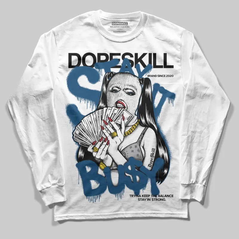 French Blue 12s DopeSkill Long Sleeve T-Shirt Stay It Busy Graphic sold by DopeSkill