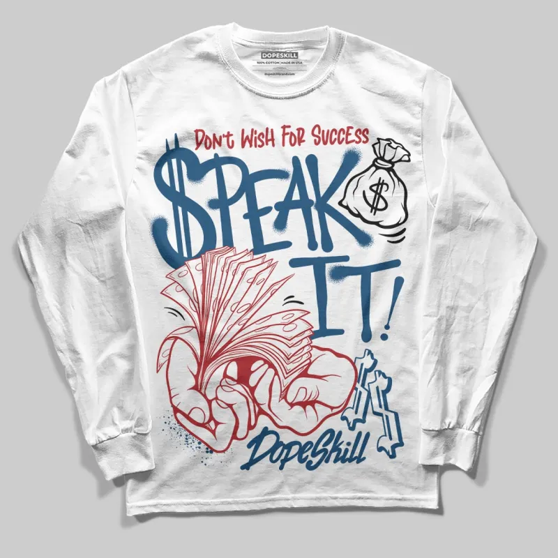 French Blue 12s DopeSkill Long Sleeve T-Shirt Speak It Graphic sold by DopeSkill