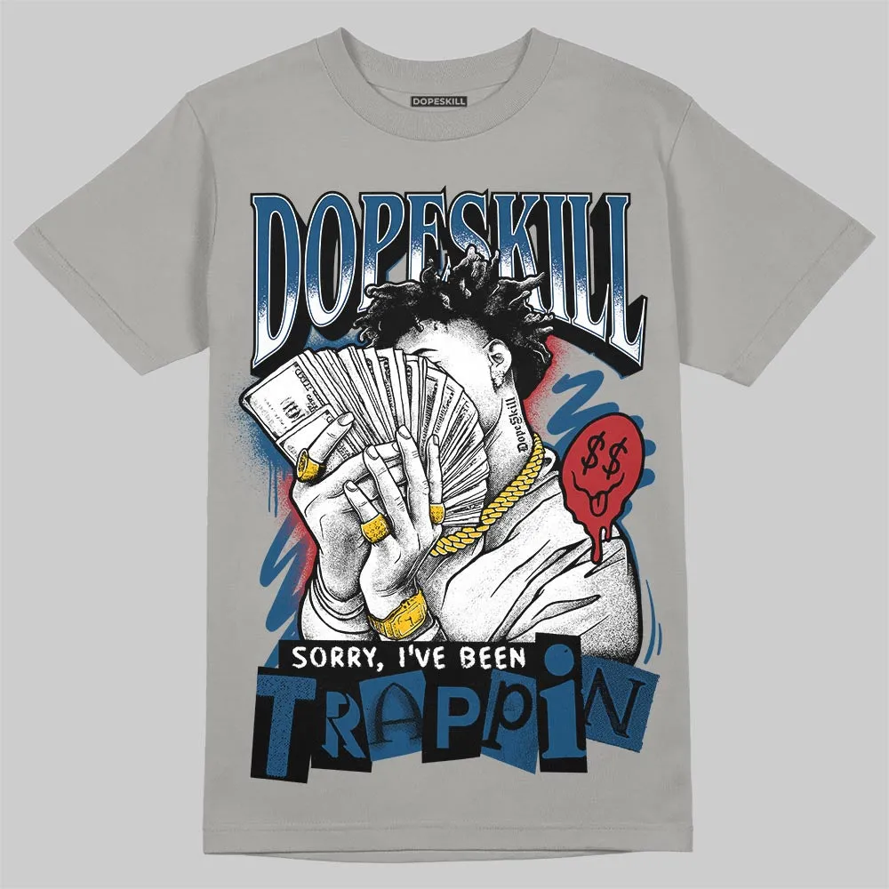 French Blue 12s DopeSkill T-Shirt Sorry I've Been Trappin Graphic sold by DopeSkill product image thumbnail 3