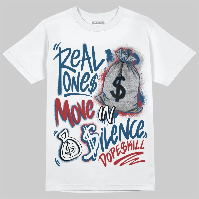 French Blue 12s DopeSkill T-Shirt Real Ones Move In Silence Graphic sold by DopeSkill