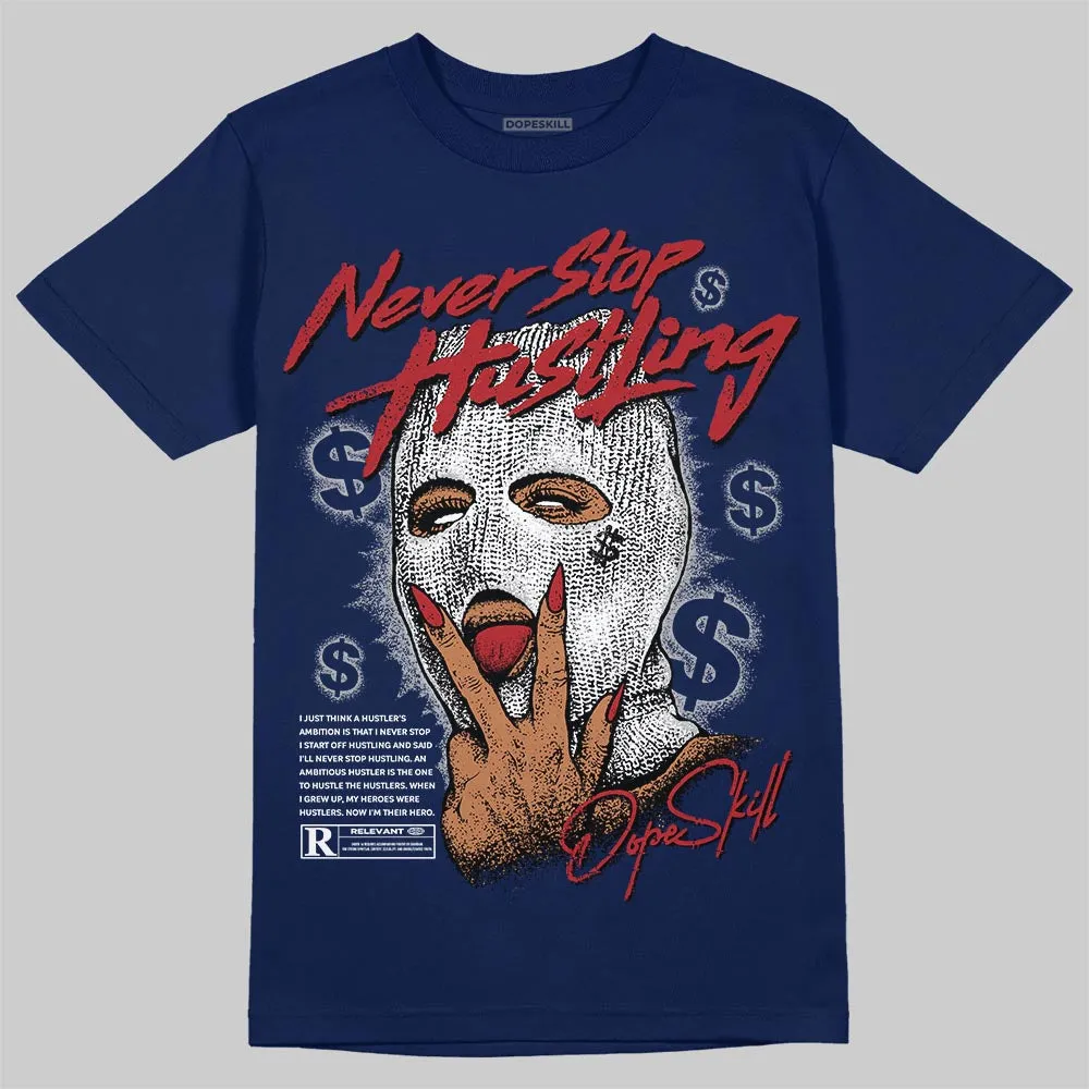 French Blue 12s DopeSkill T-Shirt Never Stop Hustling Graphic sold by DopeSkill product image thumbnail 2