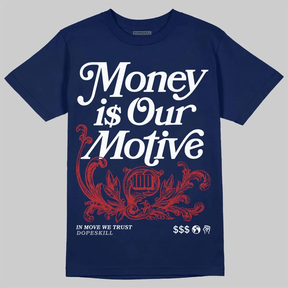 French Blue 12s DopeSkill T-Shirt Money Is Our Motive Typo Graphic sold by DopeSkill product image thumbnail 2