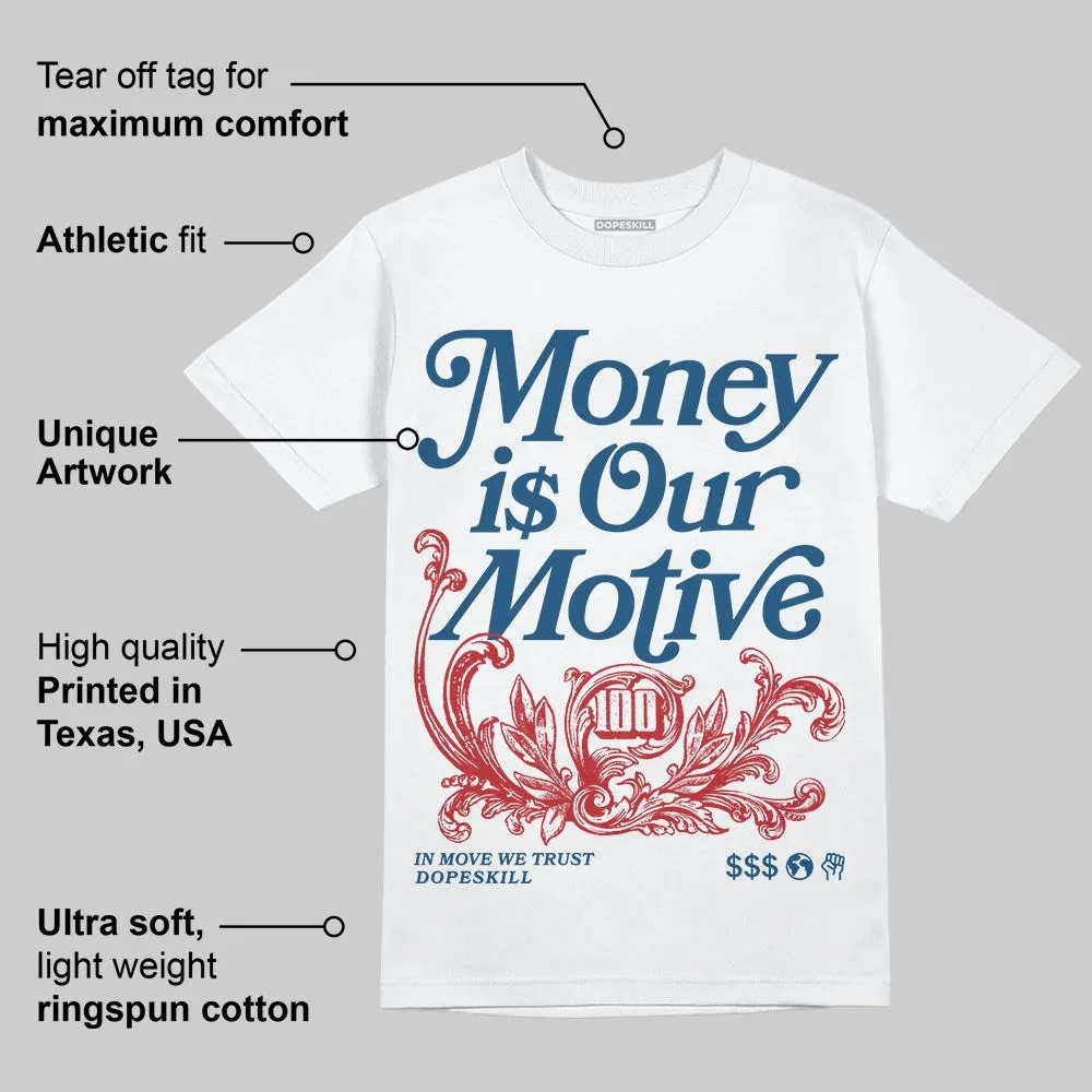 French Blue 12s DopeSkill T-Shirt Money Is Our Motive Typo Graphic sold by DopeSkill product image thumbnail 4