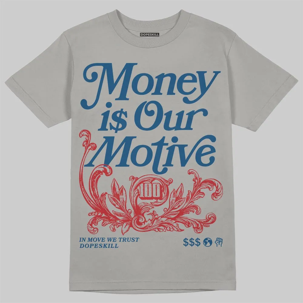 French Blue 12s DopeSkill T-Shirt Money Is Our Motive Typo Graphic sold by DopeSkill product image thumbnail 3