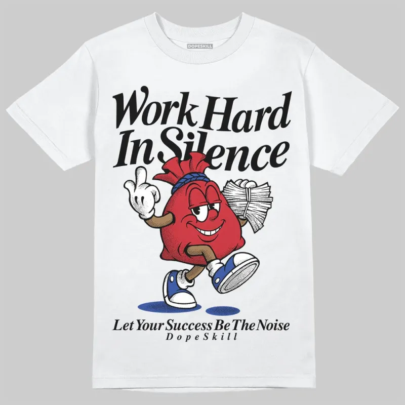 Rare Air 4s DopeSkill T-Shirt Work Hard In Silence Graphic sold by DopeSkill
