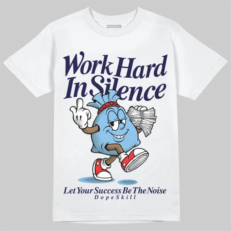 University Blue Collection DopeSkill T-Shirt Work Hard In Silence Graphic sold by DopeSkill