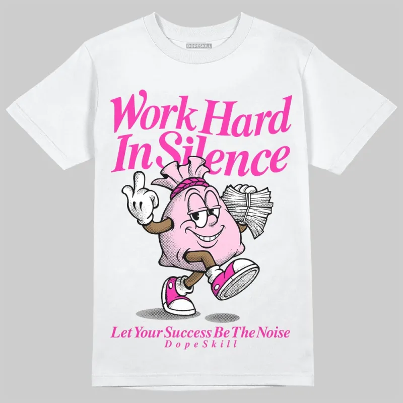Pink Collection DopeSkill T-Shirt Work Hard In Silence Graphic sold by DopeSkill