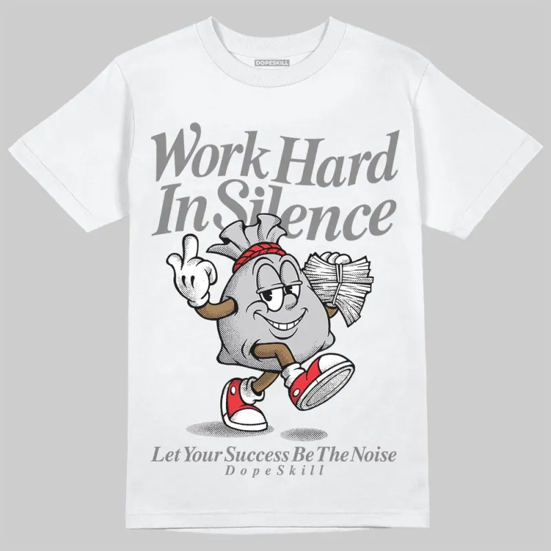Grey Collection DopeSkill T-Shirt Work Hard In Silence Graphic sold by DopeSkill