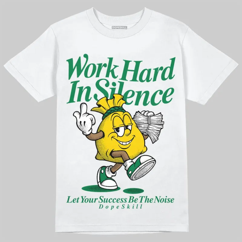 Green Collection DopeSkill T-Shirt Work Hard In Silence Graphic sold by DopeSkill