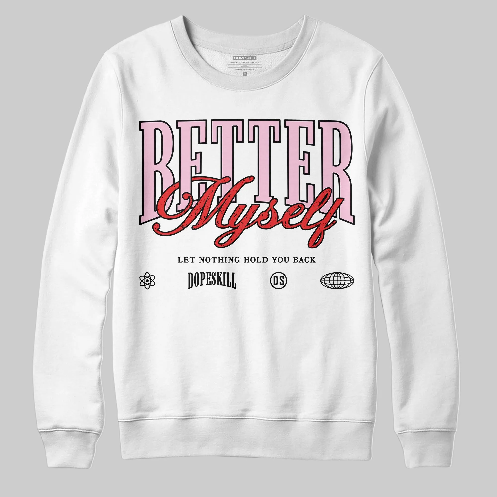 Arctic Pink 5s DopeSkill Sweatshirt Better Myself Graphic sold by DopeSkill product image thumbnail 2