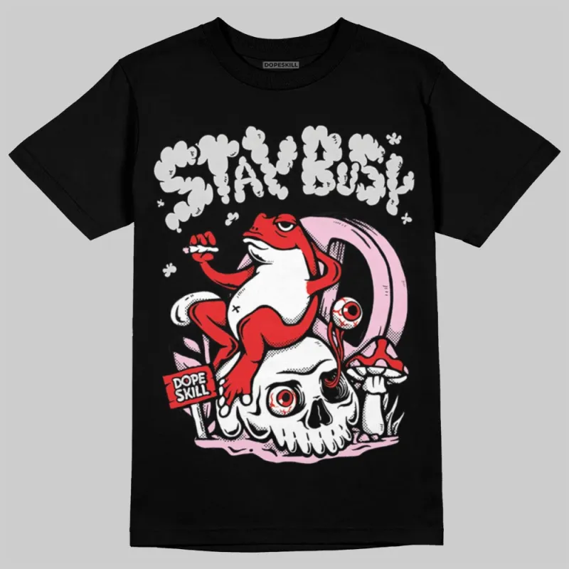 Arctic Pink 5s DopeSkill T-Shirt Stay Busy Graphic sold by DopeSkill