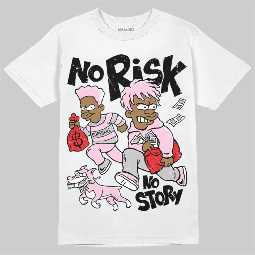 Arctic Pink 5s DopeSkill T-Shirt No Risk No Story Graphic sold by DopeSkill product image thumbnail 2