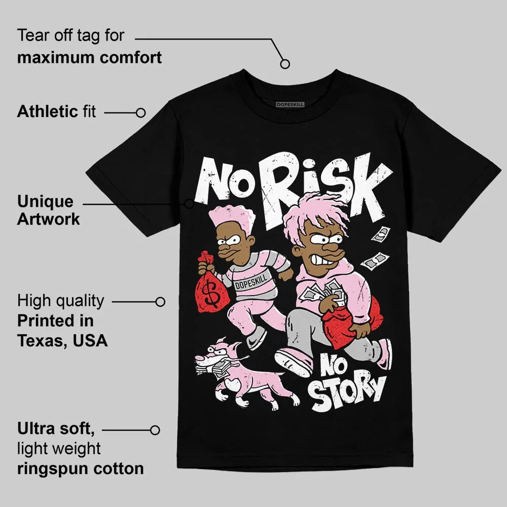 Arctic Pink 5s DopeSkill T-Shirt No Risk No Story Graphic sold by DopeSkill product image thumbnail 3