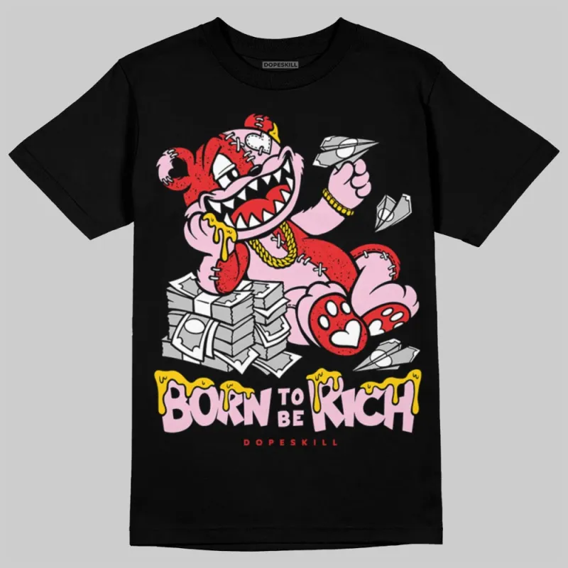 Arctic Pink 5s DopeSkill T-Shirt Born To Be Rich Graphic sold by DopeSkill
