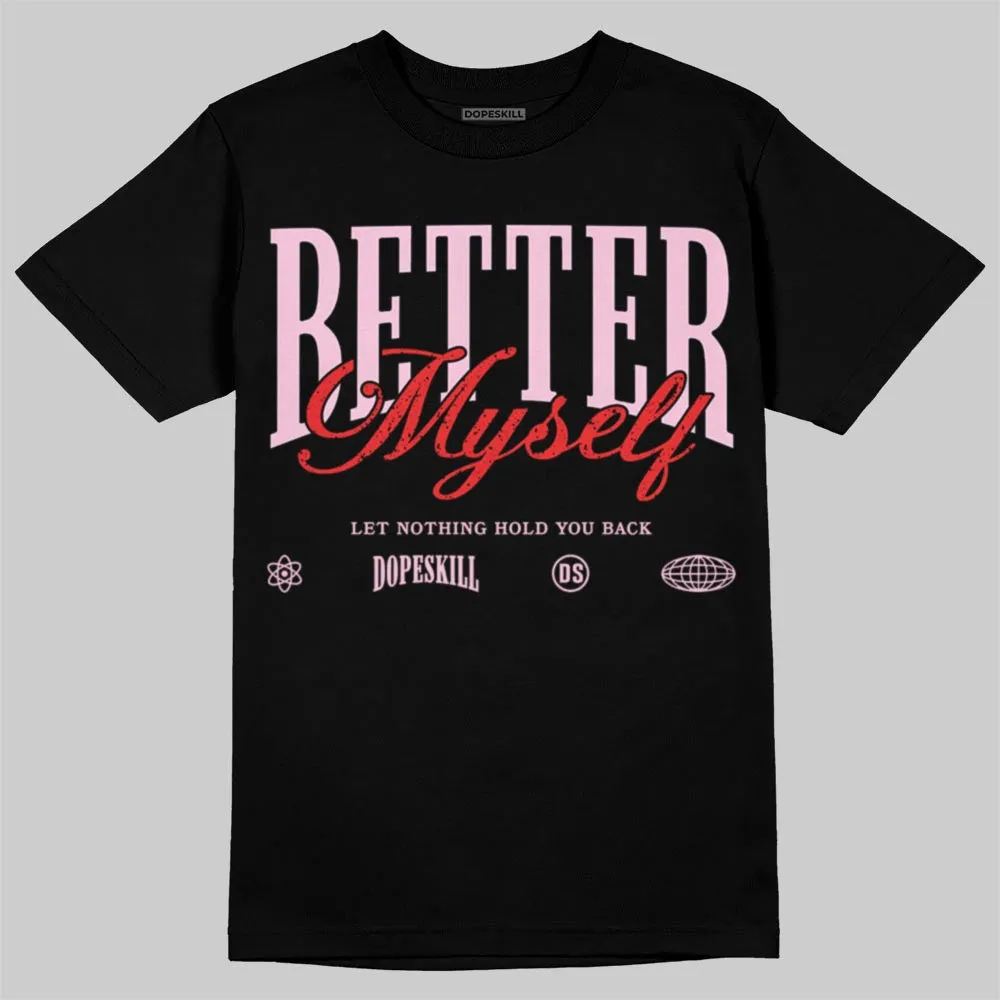 Arctic Pink 5s DopeSkill T-Shirt Better Myself Graphic sold by DopeSkill