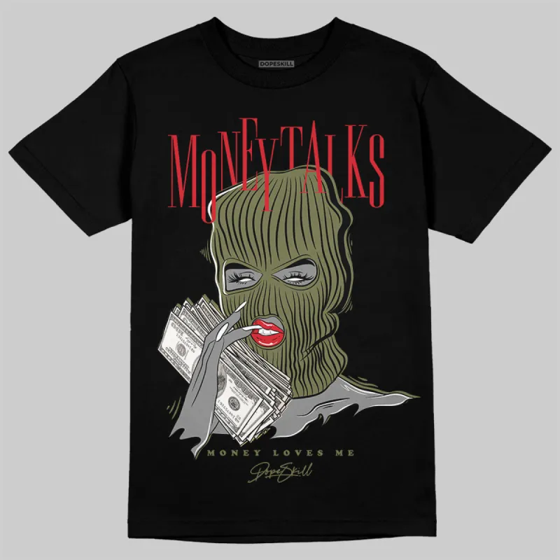 Medium Olive 1s DopeSkill T-Shirt Money Talks Graphic sold by DopeSkill