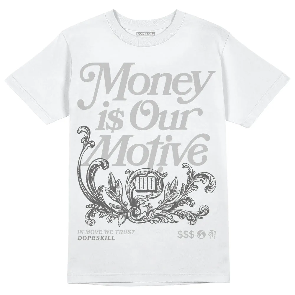 Dunk Cool Grey DopeSkill T-Shirt Money Is Our Motive Typo Graphic sold by DopeSkill product image thumbnail 2