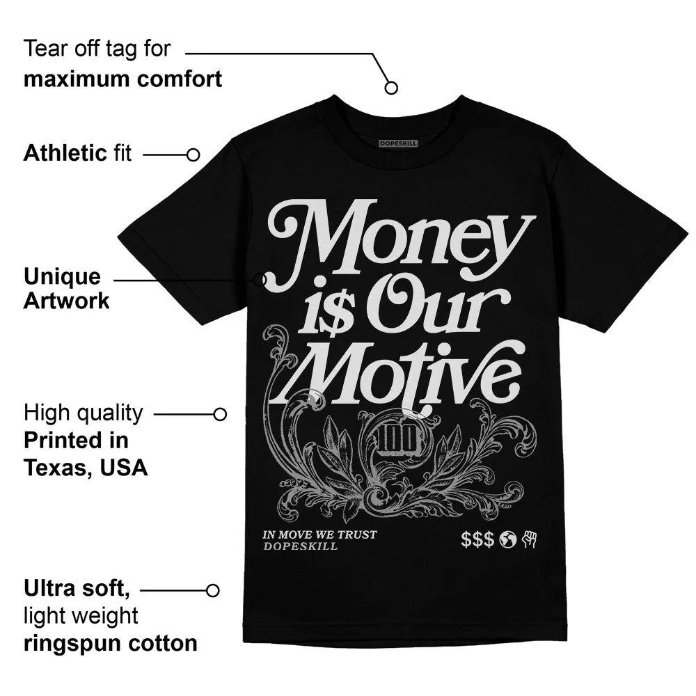 Dunk Cool Grey DopeSkill T-Shirt Money Is Our Motive Typo Graphic sold by DopeSkill product image thumbnail 3