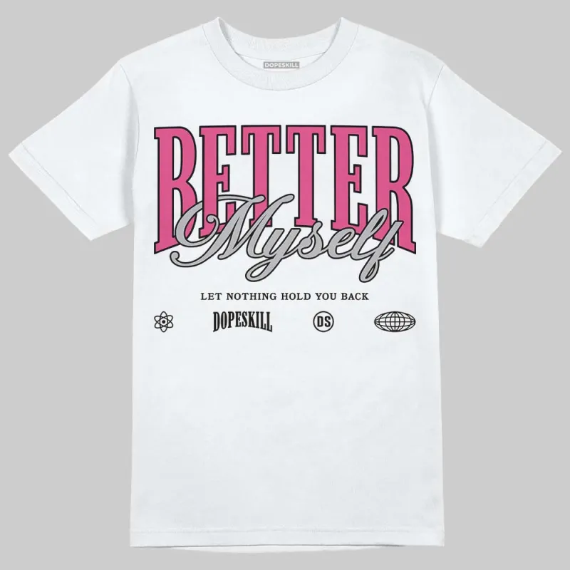 Gel-1130 "Pink Glo/Black" DopeSkill T-Shirt Better Myself Graphic sold by DopeSkill