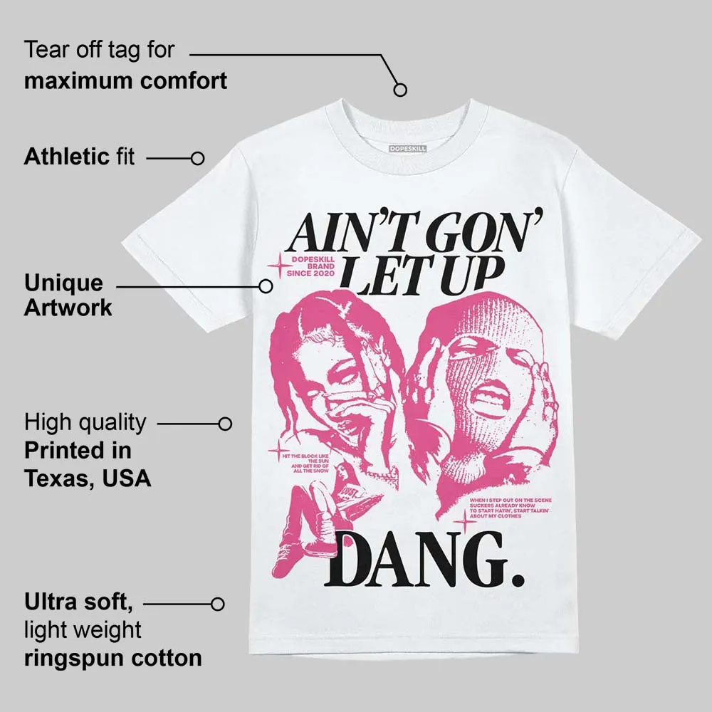 Gel-1130 "Pink Glo/Black" DopeSkill T-Shirt Ain't Gon' Let Up Graphic sold by DopeSkill product image thumbnail 3