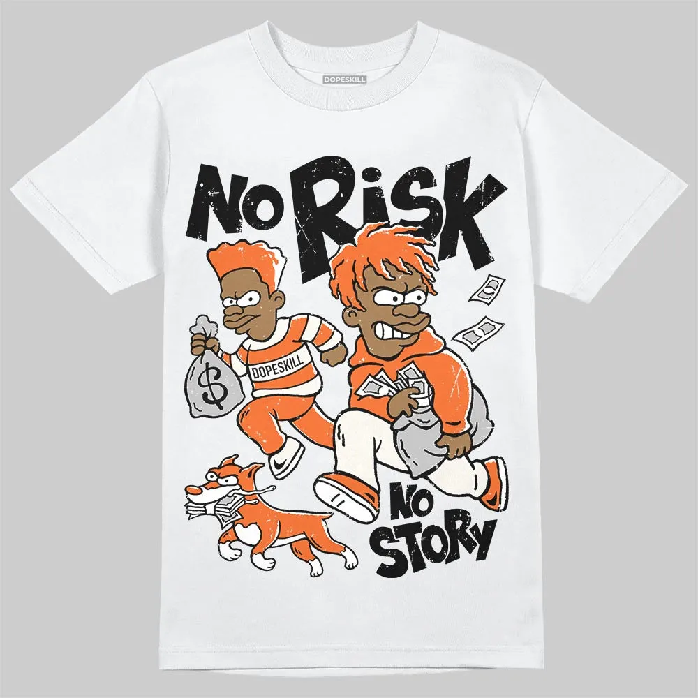 Shattered Backboard 1s DopeSkill T-Shirt No Risk No Story Graphic sold by DopeSkill product image thumbnail 2