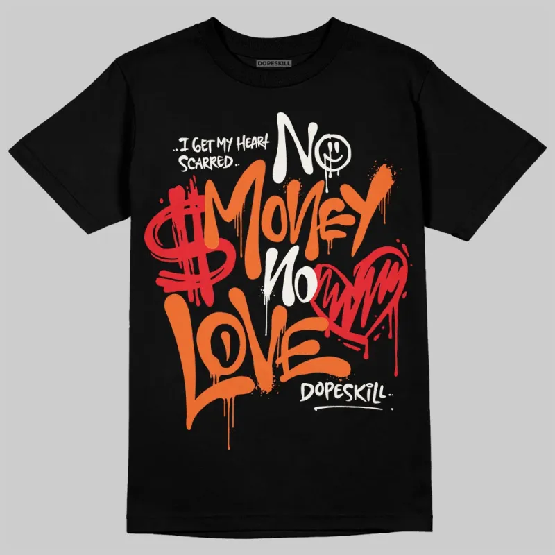 Shattered Backboard 1s DopeSkill T-Shirt No Money No Love Typo Graphic sold by DopeSkill