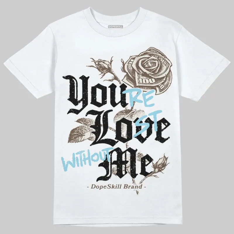 Kayano 12.1 Cream/Stillwater DopeSkill T-Shirt You’re Lost Without Me Graphic sold by DopeSkill