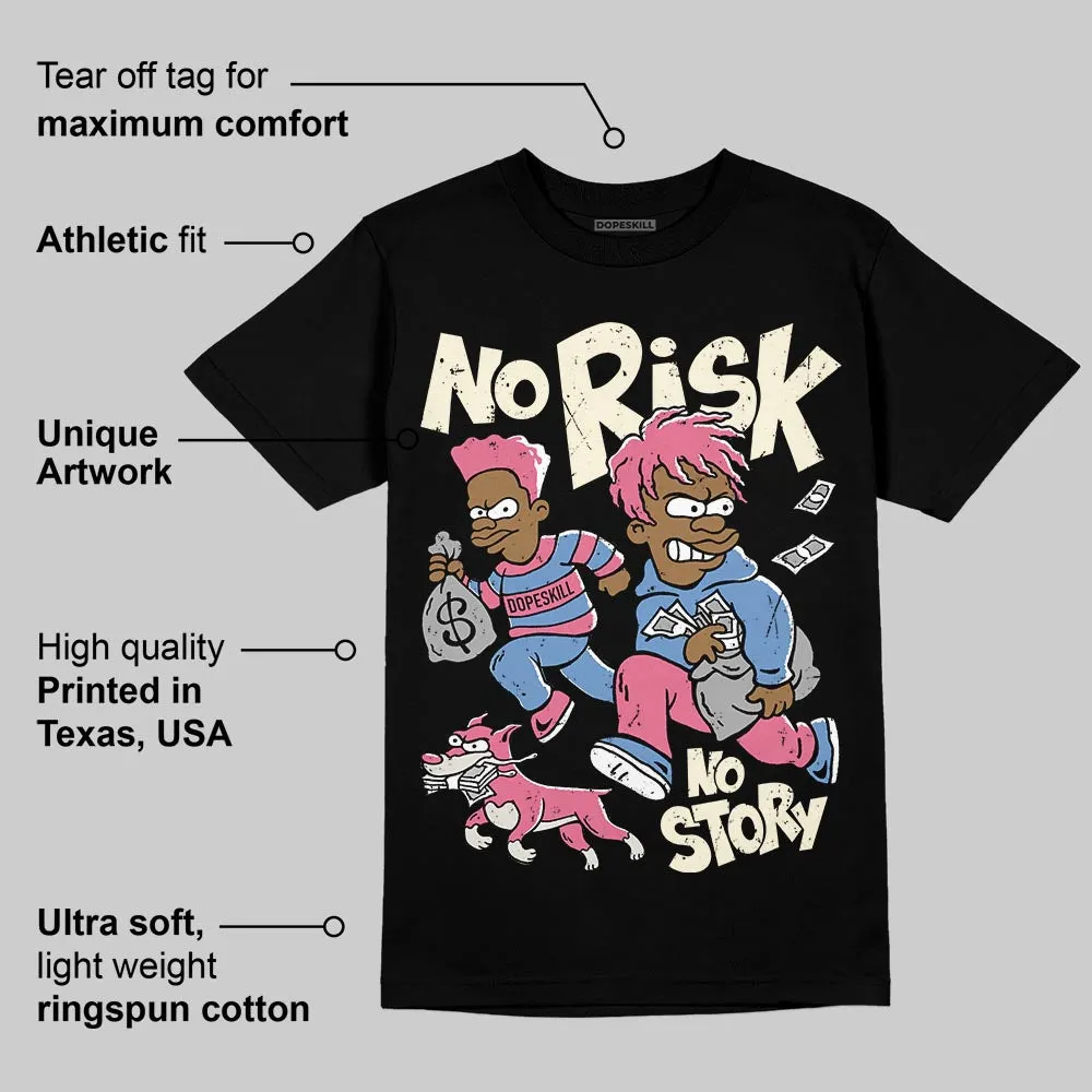 “Self-Expression” 1s DopeSkill T-Shirt No Risk No Story Graphic sold by DopeSkill product image thumbnail 3