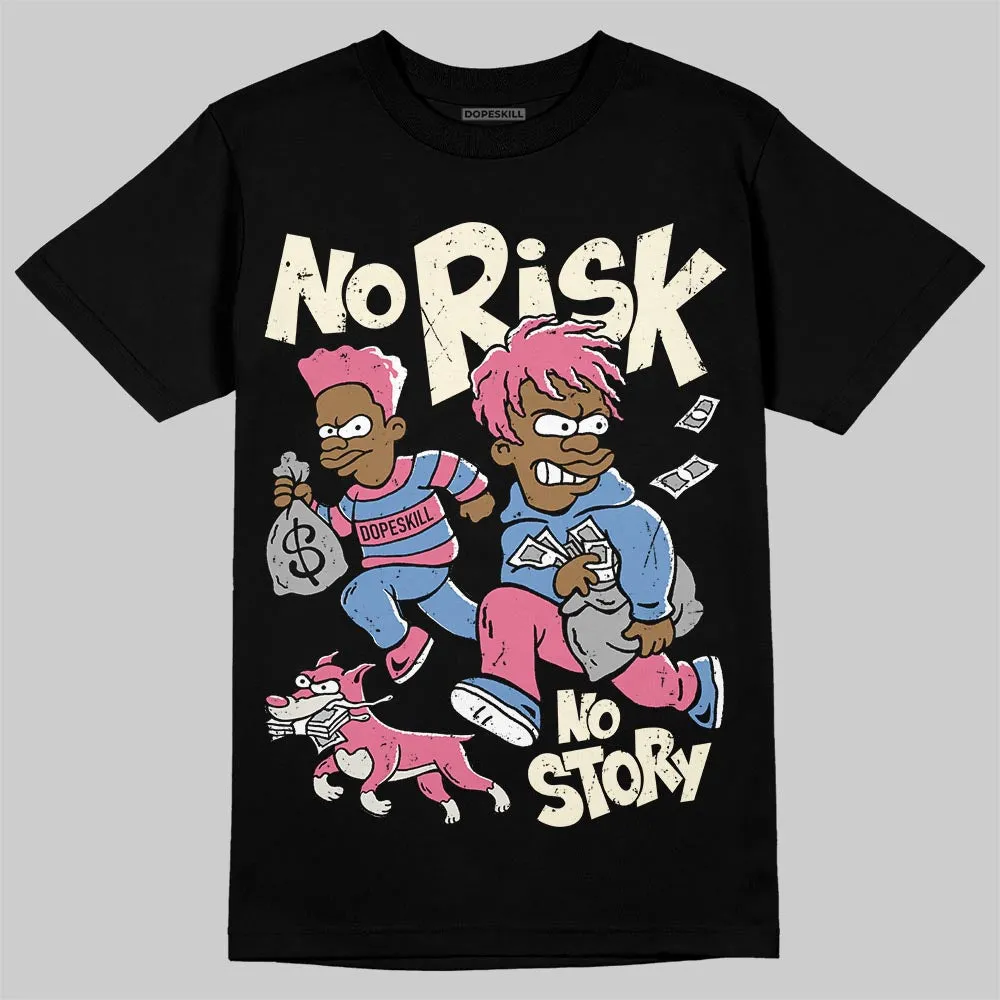 “Self-Expression” 1s DopeSkill T-Shirt No Risk No Story Graphic sold by DopeSkill