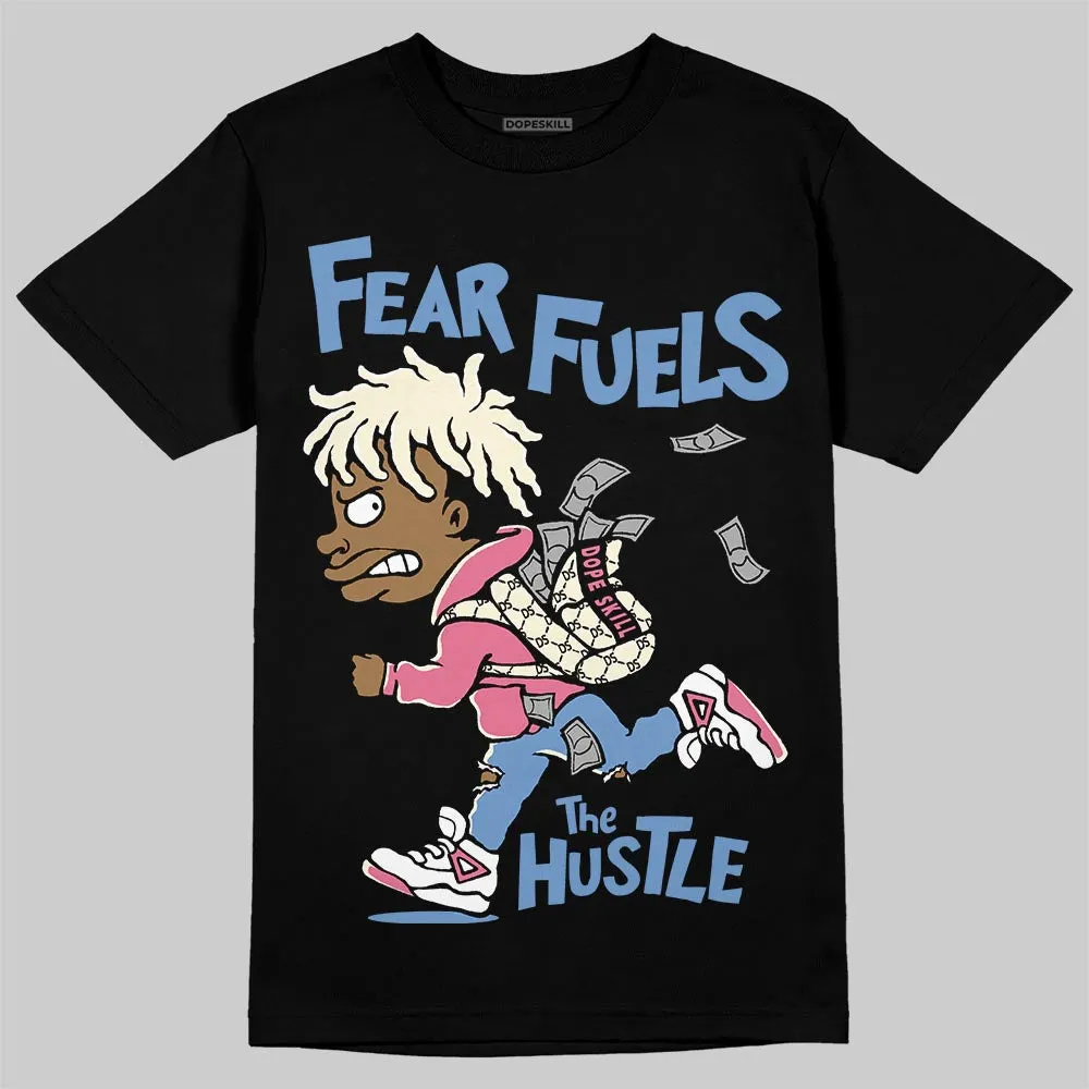 “Self-Expression” 1s DopeSkill T-Shirt Fear Fuels The Hustle Graphic sold by DopeSkill