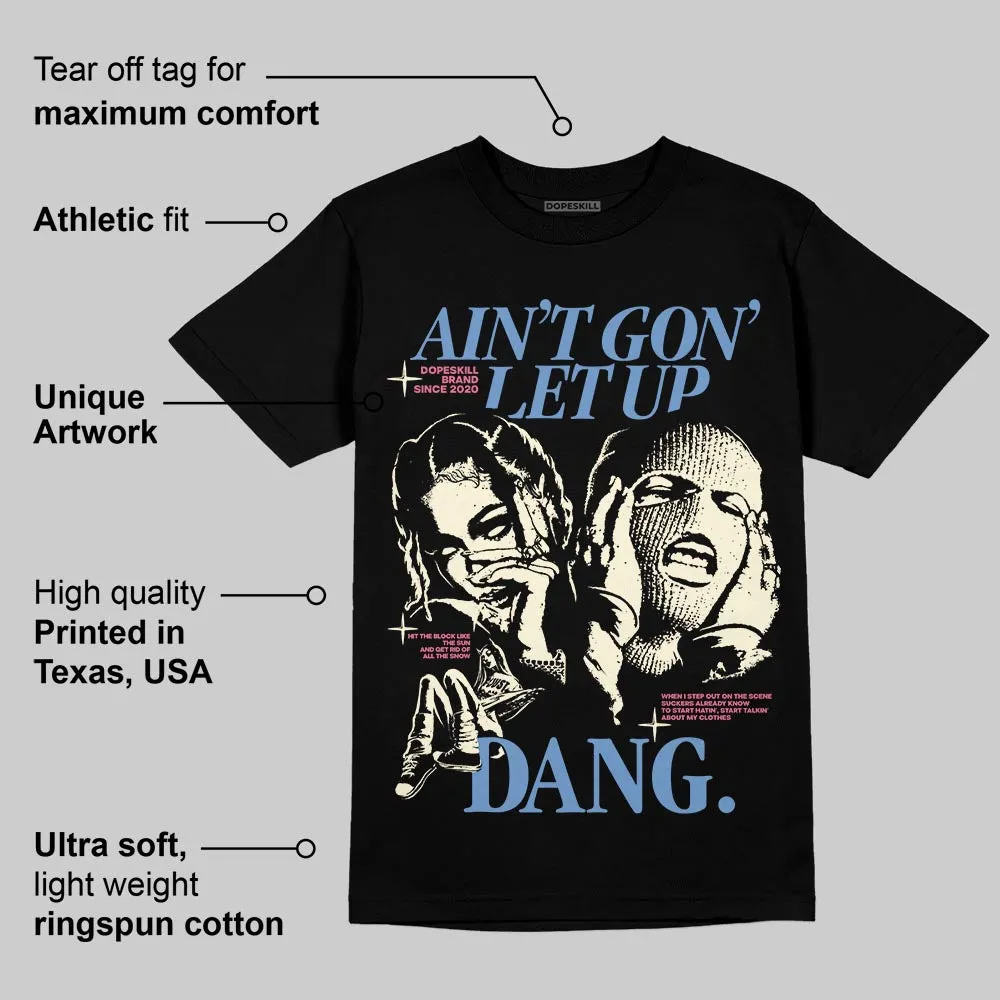 “Self-Expression” 1s DopeSkill T-Shirt Ain't Gon' Let Up Graphic sold by DopeSkill product image thumbnail 3