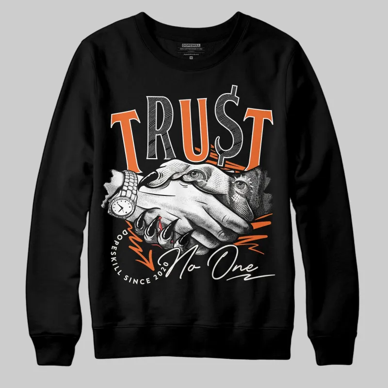 Shattered Backboard 1s DopeSkill Sweatshirt Trust No One Graphic sold by DopeSkill