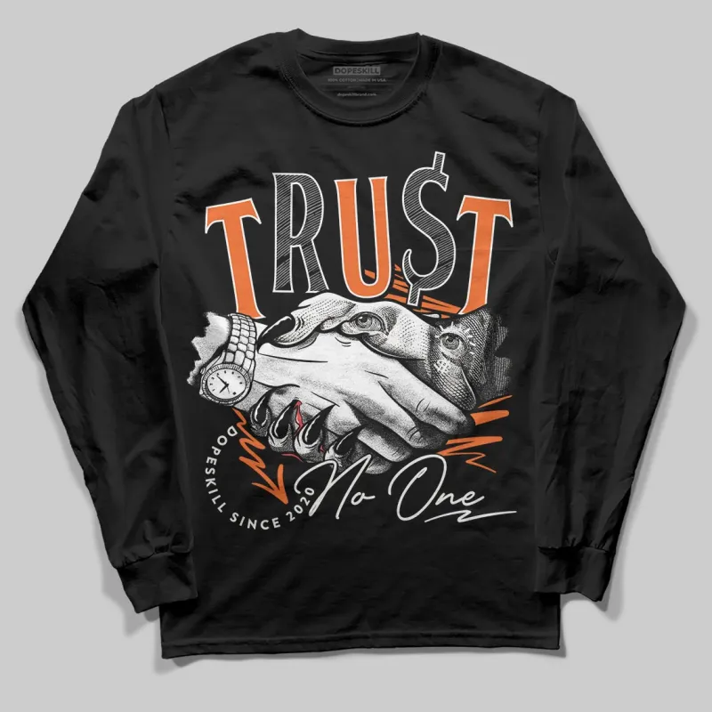 Shattered Backboard 1s DopeSkill Long Sleeve T-Shirt Trust No One Graphic sold by DopeSkill