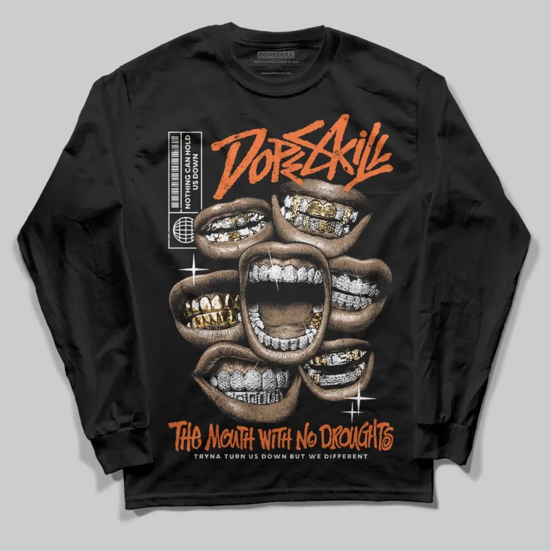 Shattered Backboard 1s DopeSkill Long Sleeve T-Shirt The Mouth With No Droughts Graphic sold by DopeSkill