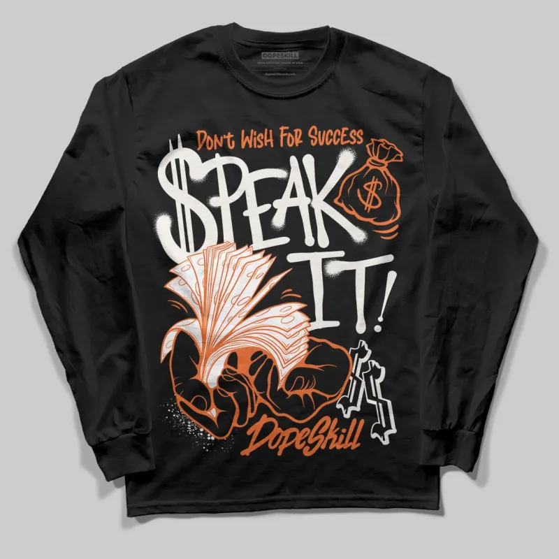 Shattered Backboard 1s DopeSkill Long Sleeve T-Shirt Speak It Graphic sold by DopeSkill