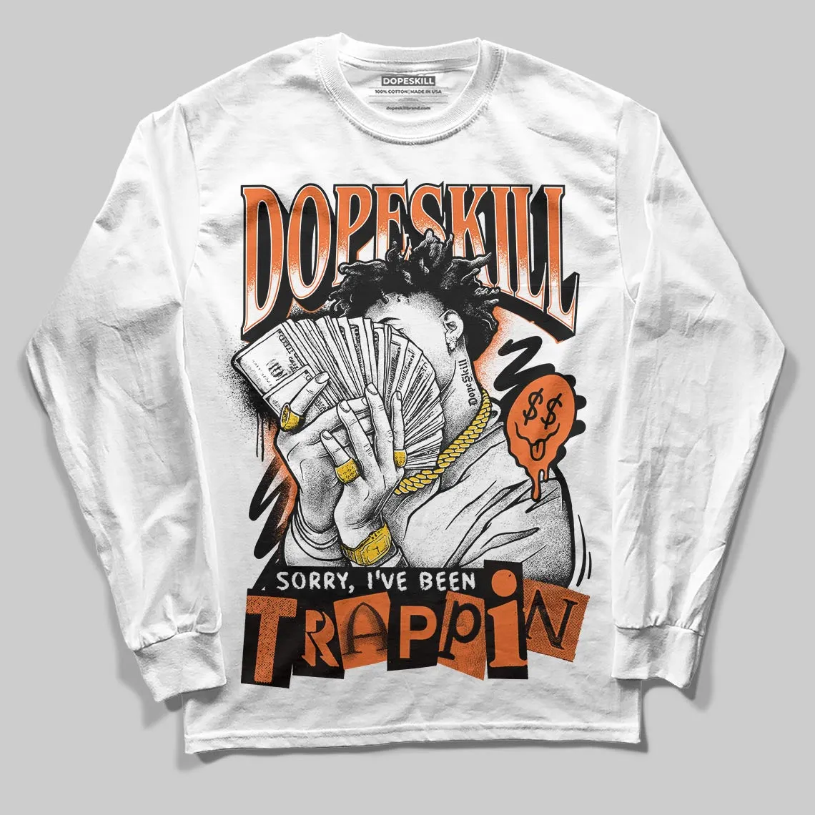 Shattered Backboard 1s DopeSkill Long Sleeve T-Shirt Sorry I've Been Trappin Graphic sold by DopeSkill product image thumbnail 2