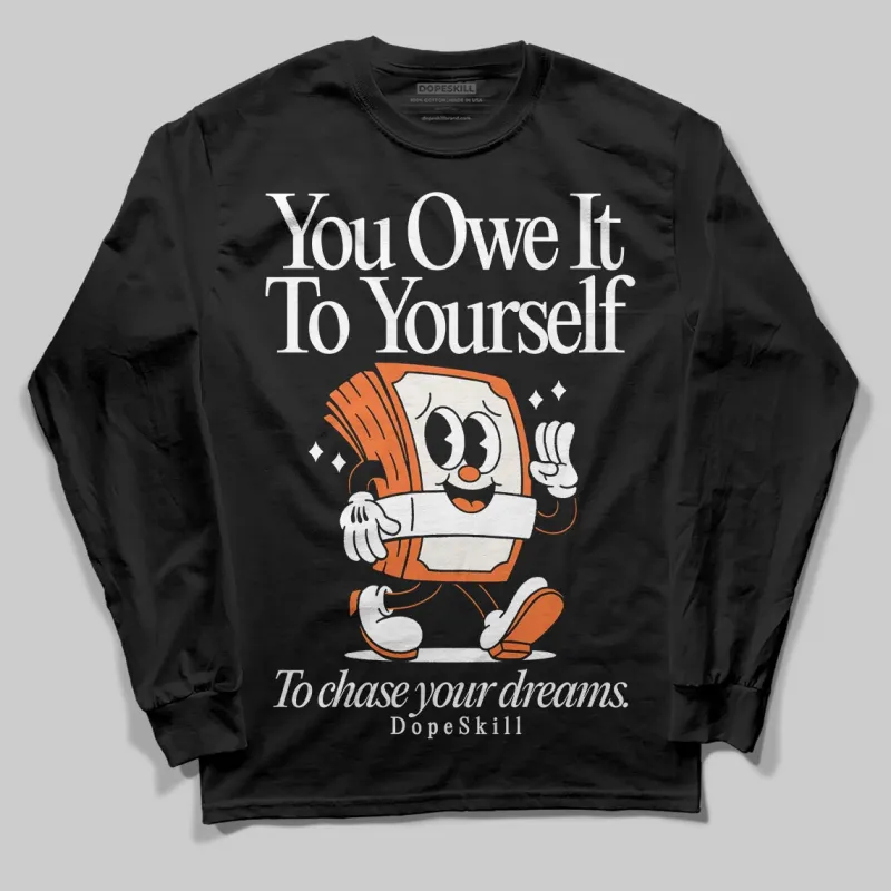 Shattered Backboard 1s DopeSkill Long Sleeve T-Shirt Owe It To Yourself Graphic sold by DopeSkill