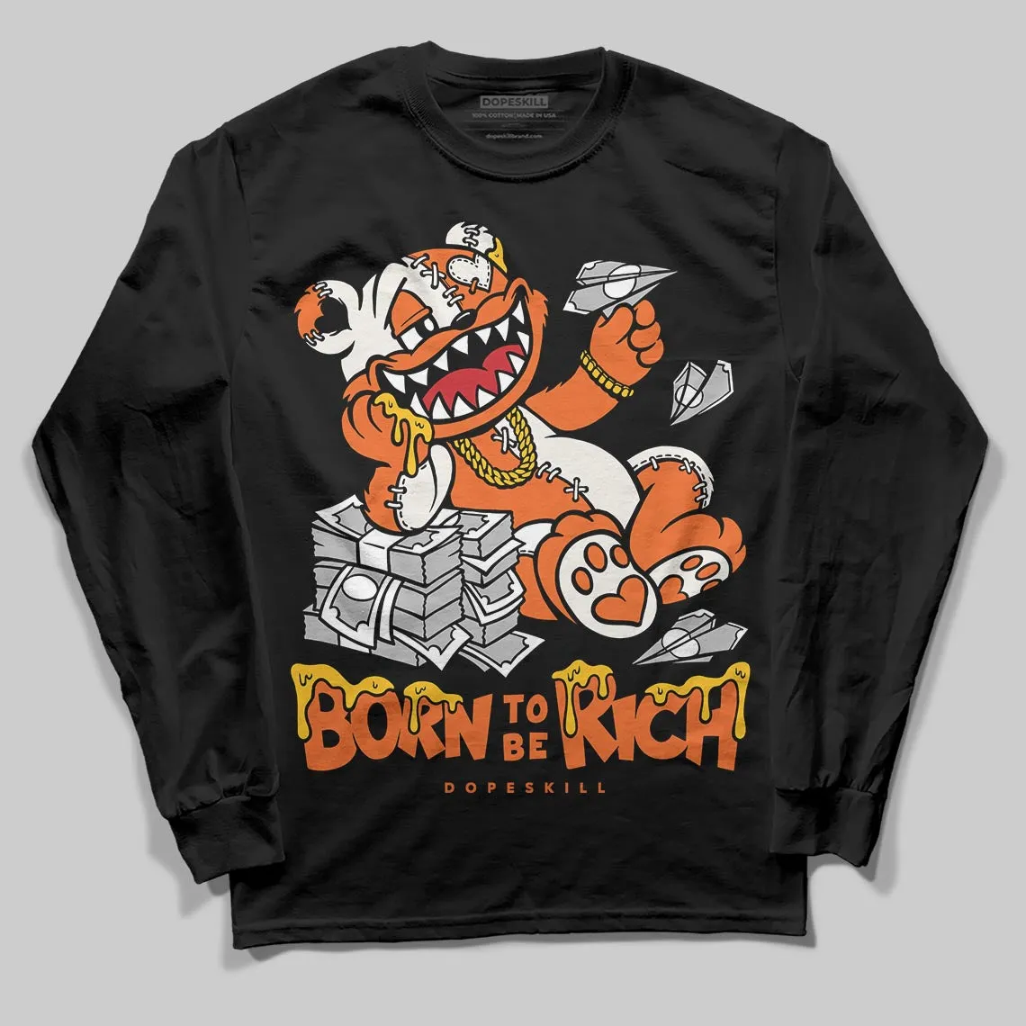 Shattered Backboard 1s DopeSkill Long Sleeve T-Shirt Born To Be Rich Graphic sold by DopeSkill