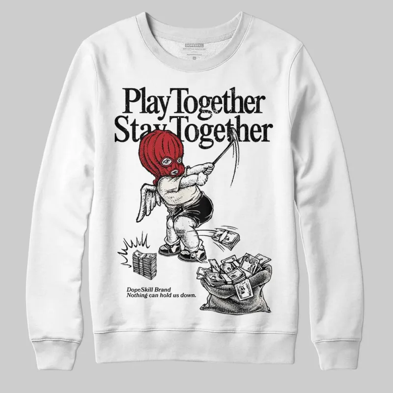 Nigel Sylvester x “Nitro” 1s DopeSkill Sweatshirt Play together, Stay together Graphic sold by DopeSkill