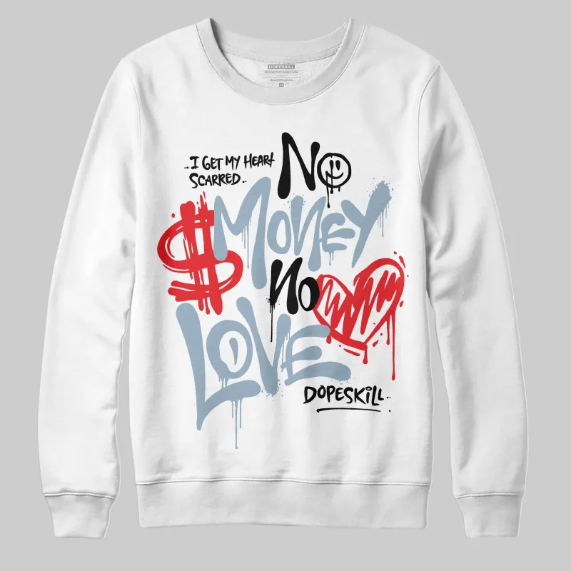 Blue Suede 40s DopeSkill Sweatshirt No Money No Love Typo Graphic sold by DopeSkill