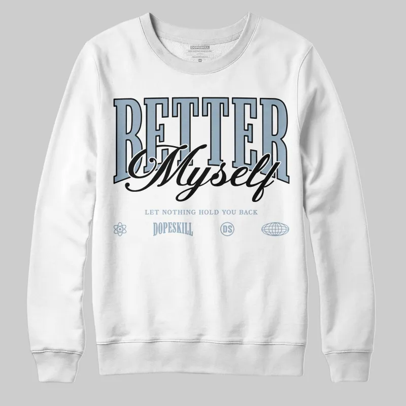 Blue Suede 40s DopeSkill Sweatshirt Better Myself Graphic sold by DopeSkill