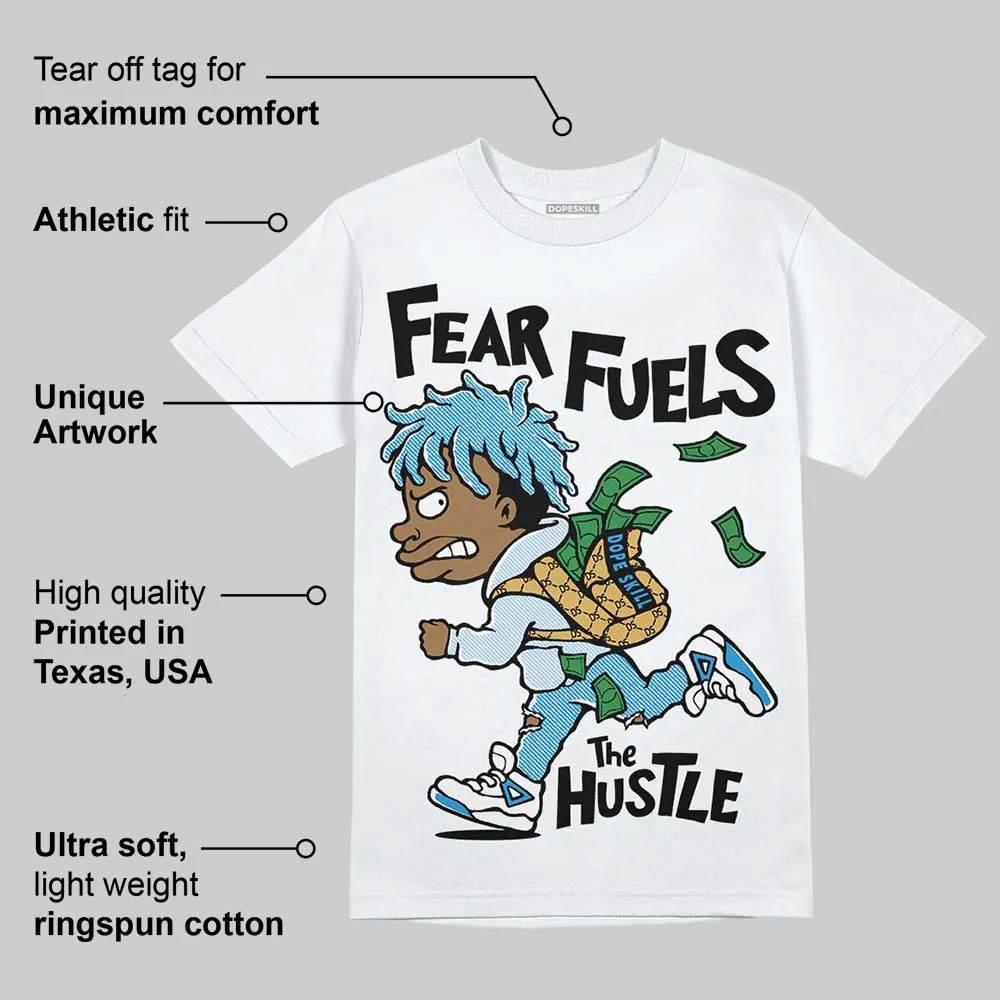 Denim 4s DopeSkill T-Shirt Fear Fuels The Hustle Graphic sold by DopeSkill product image thumbnail 3