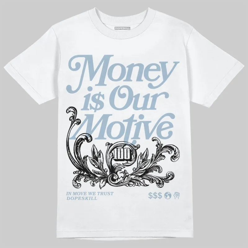 Blue Suede 40s DopeSkill T-Shirt Money Is Our Motive Typo Graphic sold by DopeSkill
